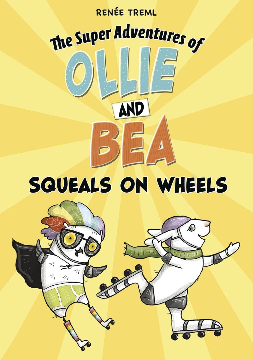 Super Adventures Of Ollie & Bea GN Squeals On Wheels - Walt's Comic Shop
