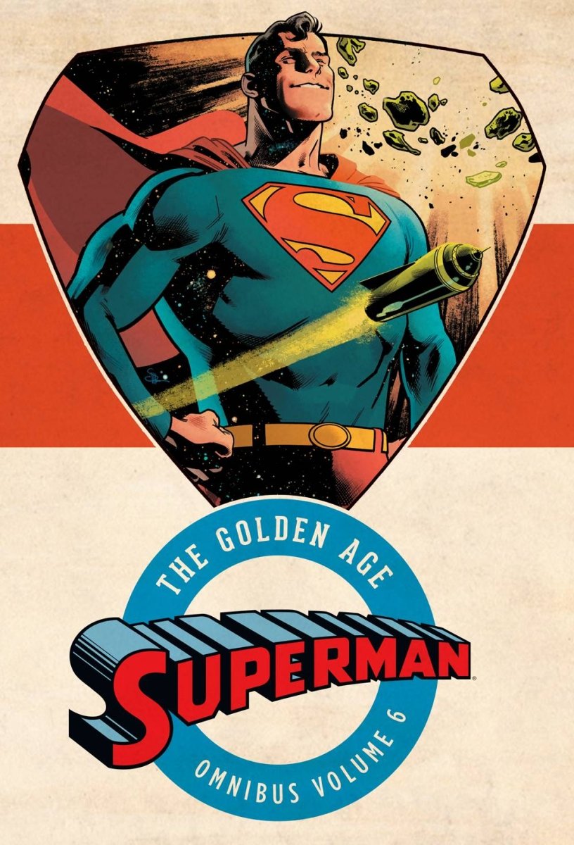 Superman The Golden Age Omnibus HC Vol 06 *OOP* - Walt's Comic Shop