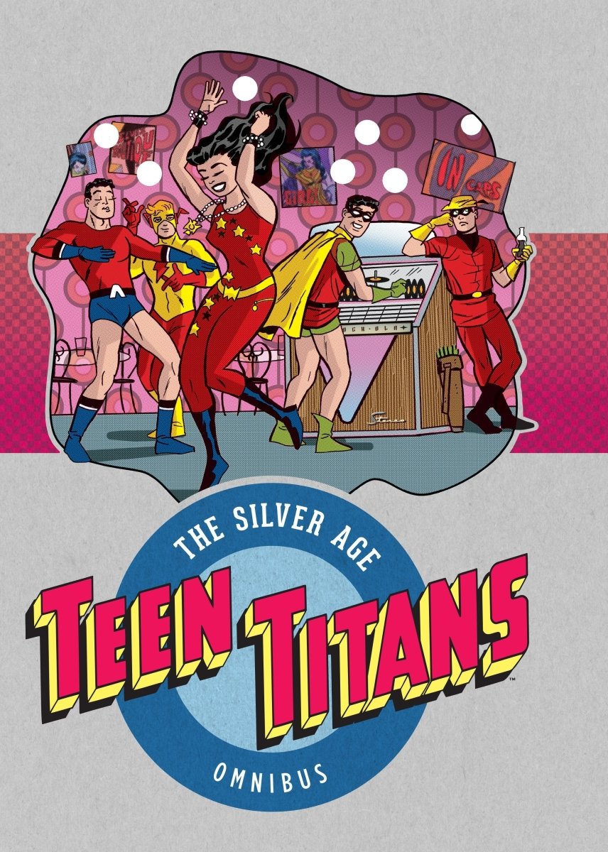 Teen Titans: The Silver Age Omnibus HC *OOP* - Walt's Comic Shop