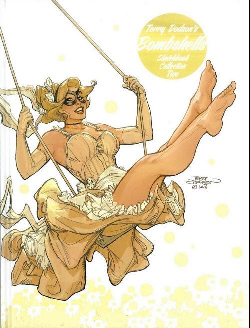 Terry Dodson's Bombshells Sketchbook Collection Two (Signed) - Walt's Comic Shop