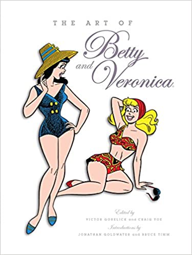 The Art Of Betty & Veronica HC - Walt's Comic Shop