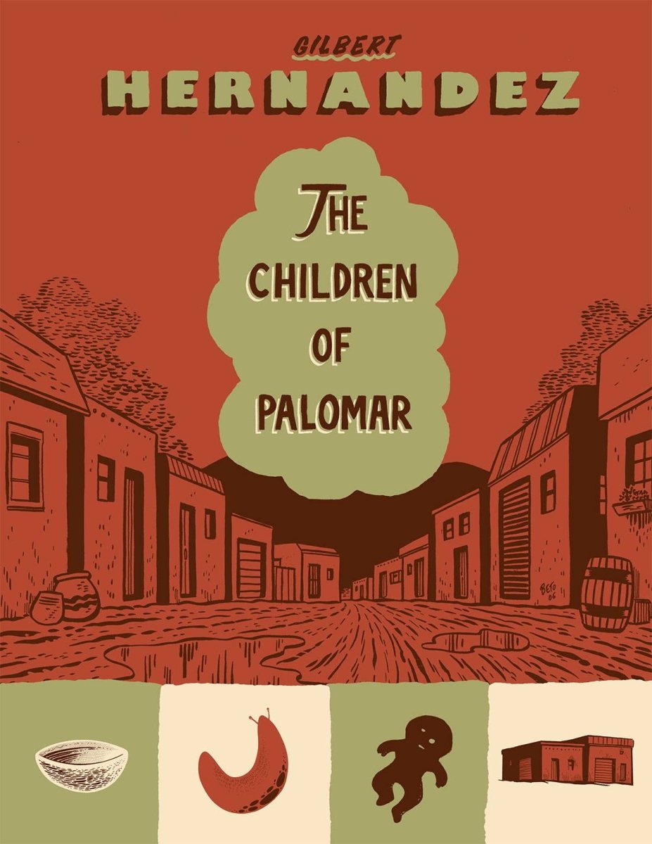The Children Of Palomar by Gilbert Hernandez GN HC - Walt's Comic Shop