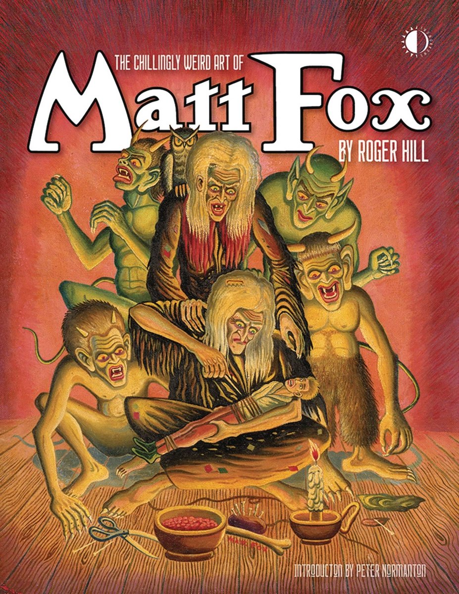The Chillingly Weird Art Of Matt Fox HC - Walt's Comic Shop