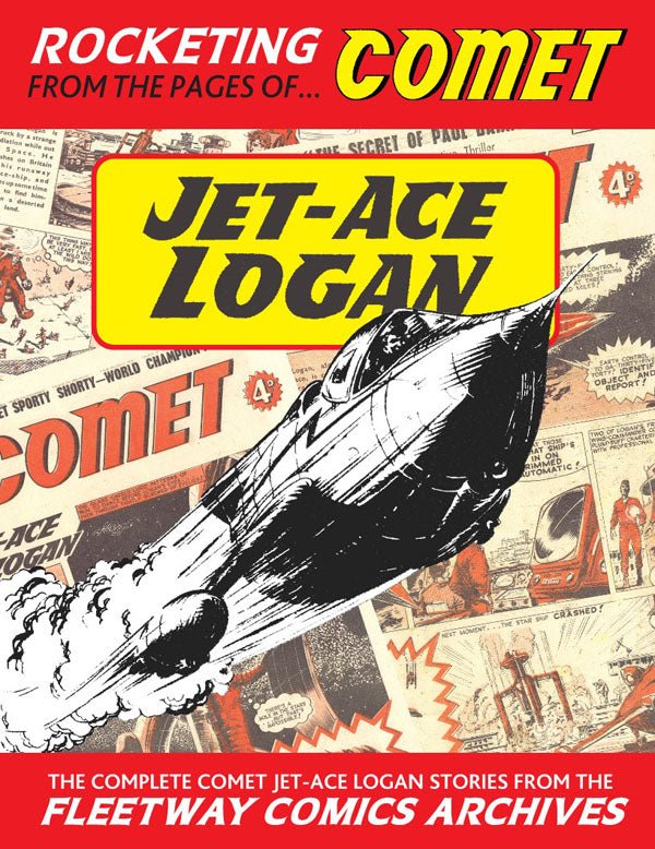 The Complete Jet-Ace Logan Stories From The Comet HC - Walt's Comic Shop