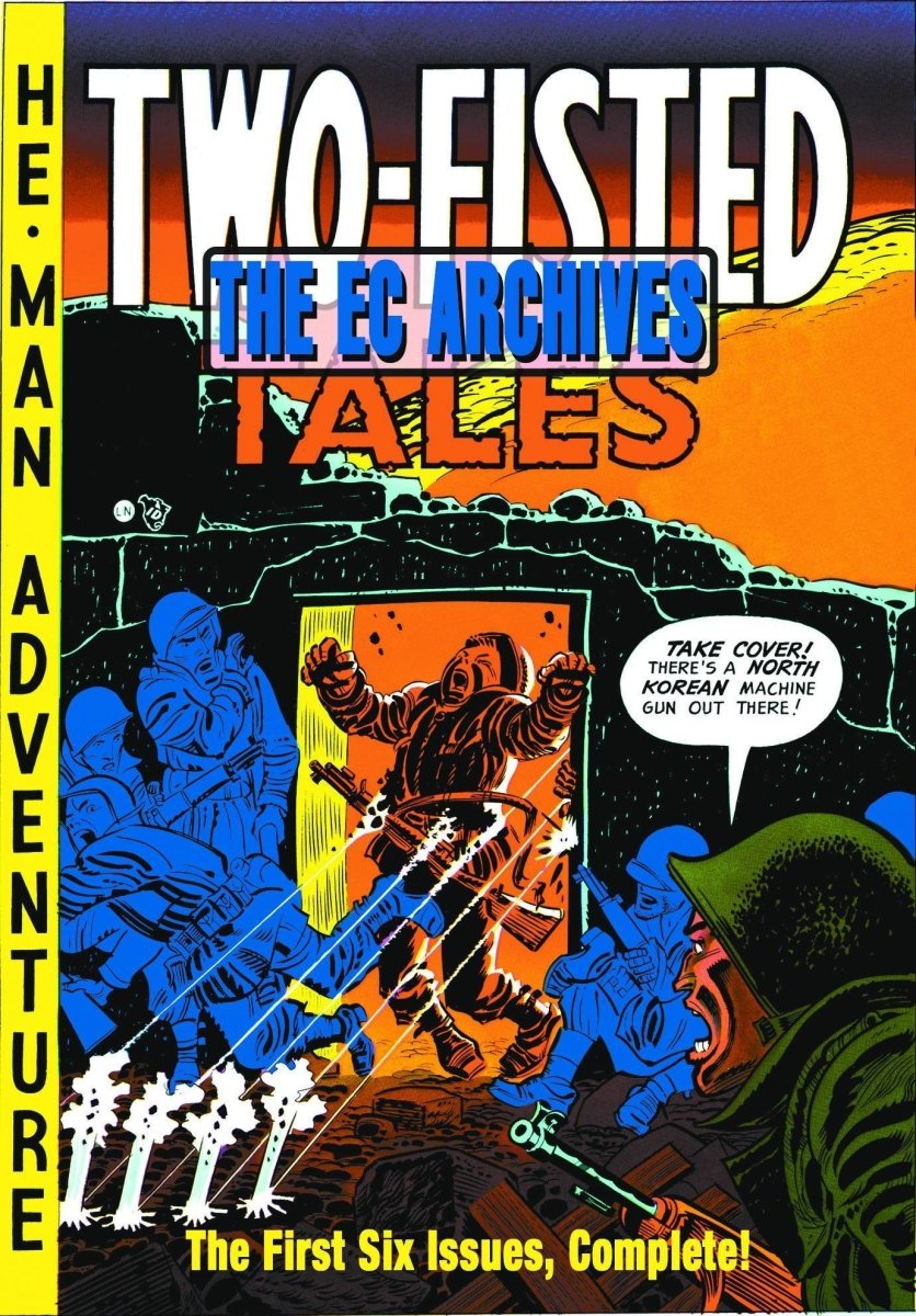 The EC Archives: Two-Fisted Tales Volume 1: Issues 1-6 HC *OOP* *LAST COPY* - Walt's Comic Shop