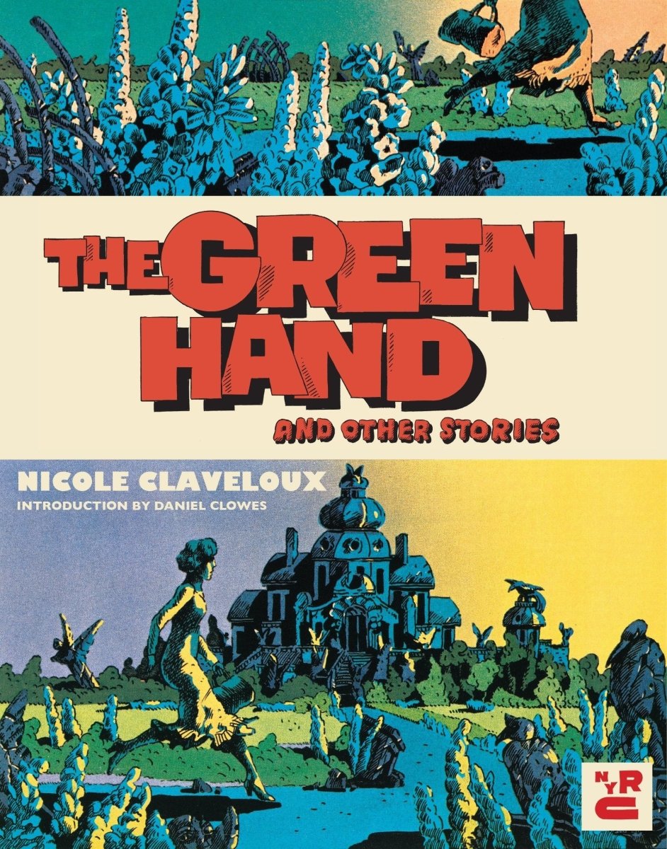 The Green Hand And Other Stories by Nicole Claveloux GN TP - Walt's Comic Shop