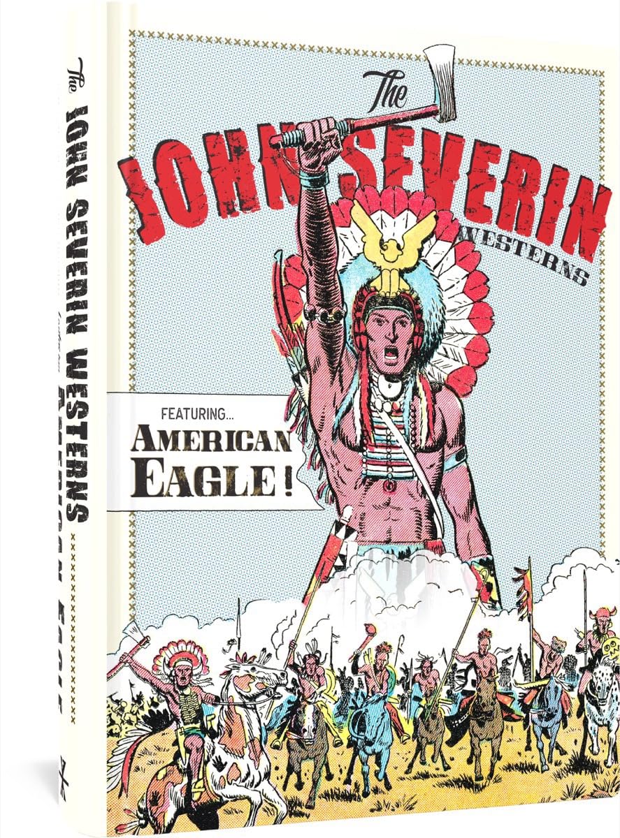The John Severin Westerns: Featuring American Eagle HC - Walt's Comic Shop