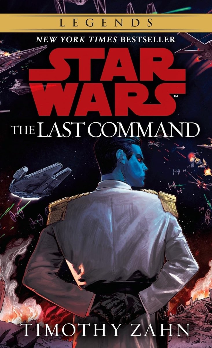 The Last Command: Star Wars Legends (The Thrawn Trilogy) TP (Novel) - Walt's Comic Shop