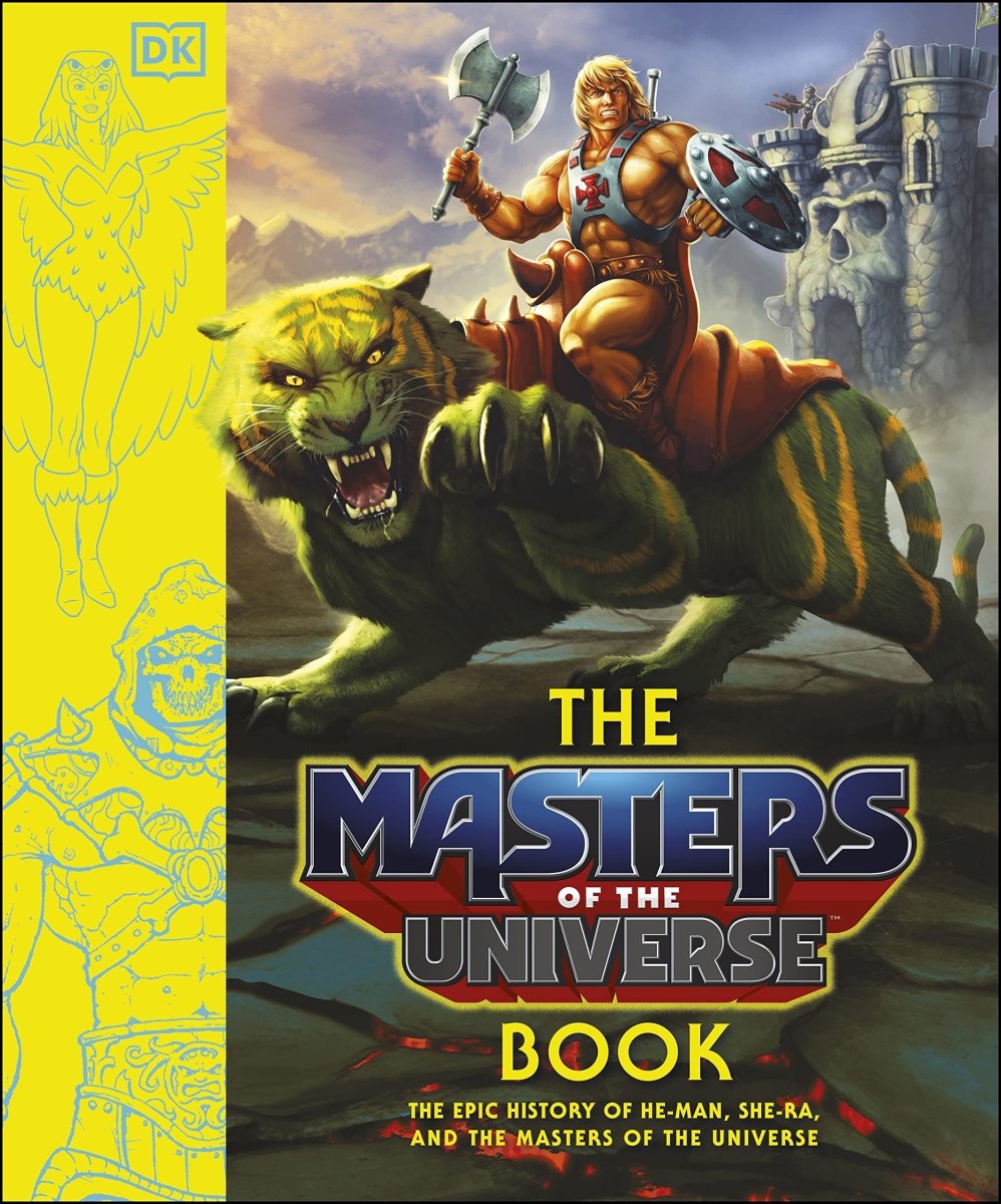 The Masters Of The Universe Book: The Epic History Of He-Man, She-Ra. And The Masters Of The Universe HC - Walt's Comic Shop