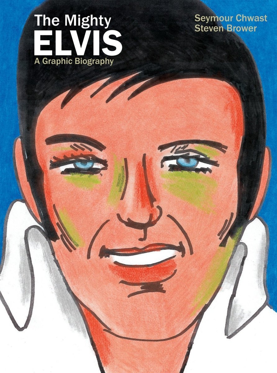 The Mighty Elvis: A Graphic Biography HC - Walt's Comic Shop