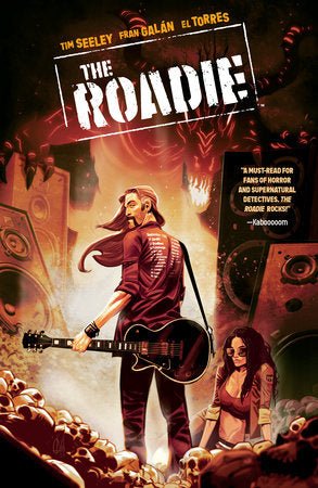 The Roadie by Tim Seeley and Fran Galan TP - Walt's Comic Shop