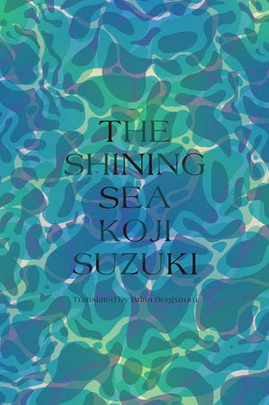 The Shining Sea by Koji Suzuki HC - Walt's Comic Shop