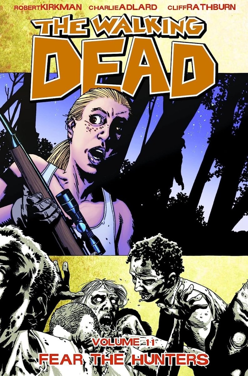 The Walking Dead TP Vol 11 Fear The Hunters - Walt's Comic Shop