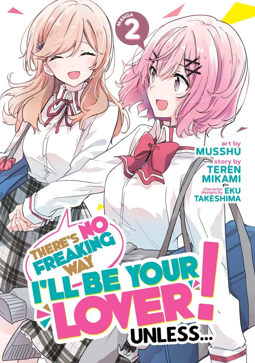 There's No Freaking Way I'll be Your Lover! Unless... (Manga) Vol. 2 - Walt's Comic Shop