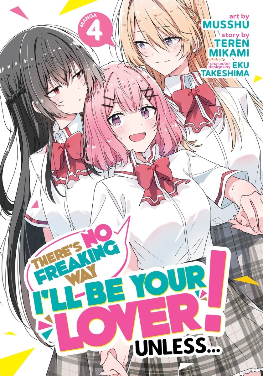 There's No Freaking Way I'll Be Your Lover! Unless... (Manga) Vol. 4 - Walt's Comic Shop