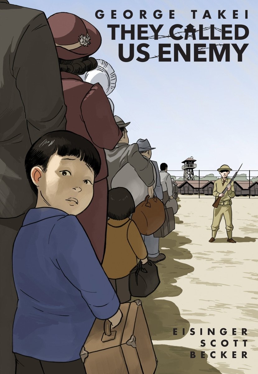They Called Us Enemy by George Takei GN TP - Walt's Comic Shop