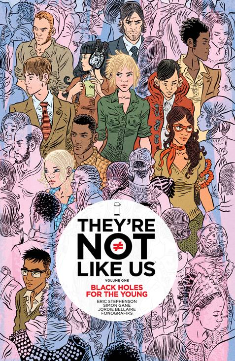 They're Not Like Us TP Vol 01 Black Holes For The Young - Walt's Comic Shop