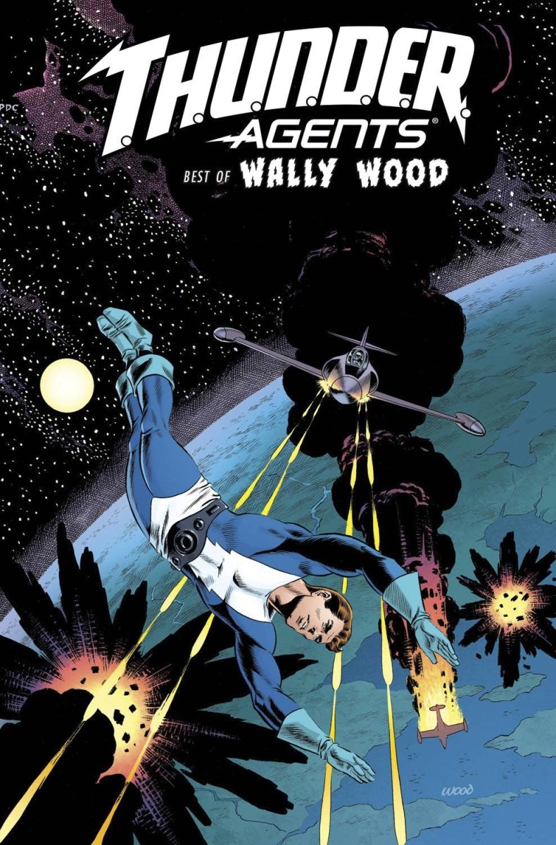 T.H.U.N.D.E.R. Agents: The Best Of Wally Wood HC *OOP* - Walt's Comic Shop