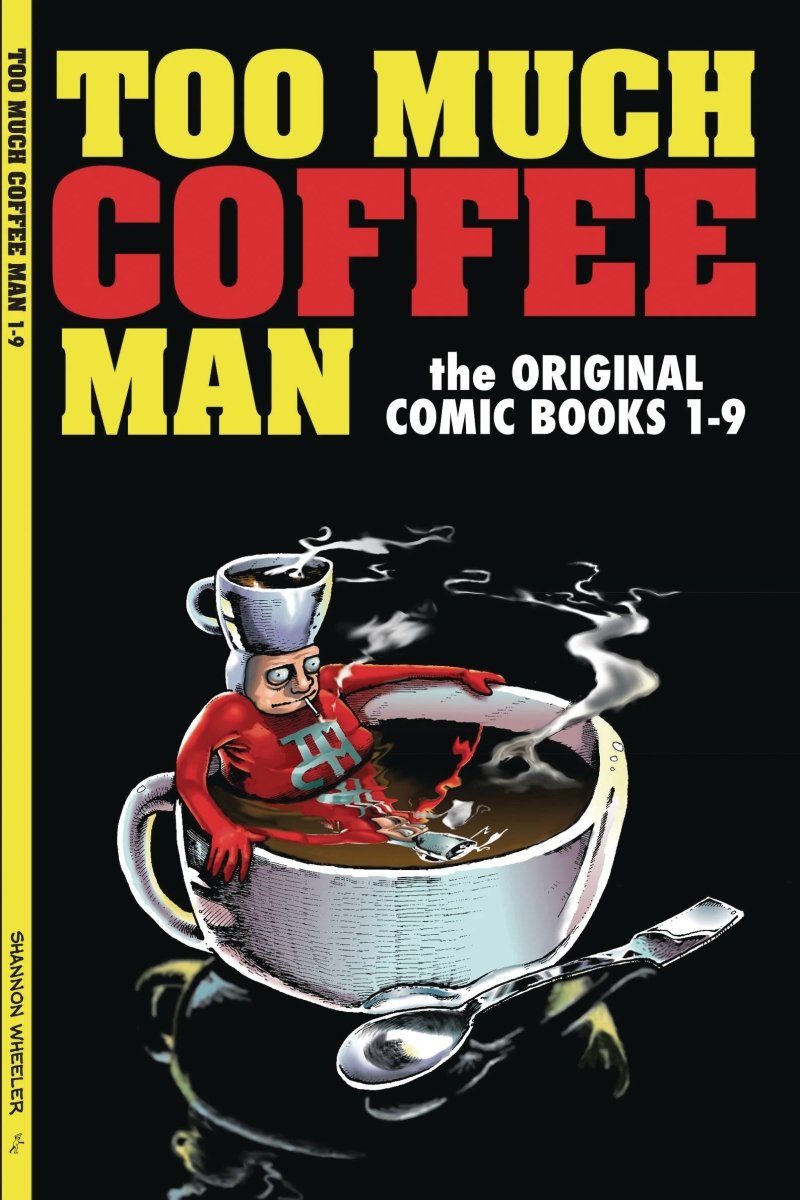 Too Much Coffee Man Original Comics 1-9 TP Signed - Walt's Comic Shop