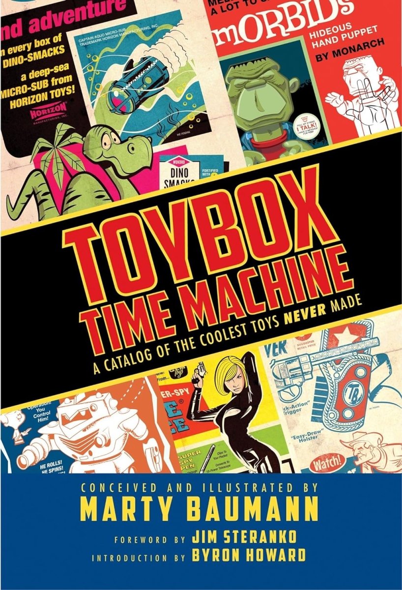Toybox Time Machine: A Catalog Of The Coolest Toys Never Made HC - Walt's Comic Shop