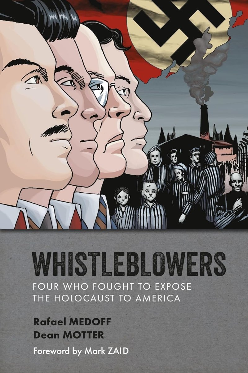 Whistleblowers: Four Who Fought To Expose The Holocaust To America TP - Walt's Comic Shop