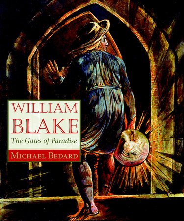 William Blake: The Gates of Paradise by Michael Bedard HC - Walt's Comic Shop