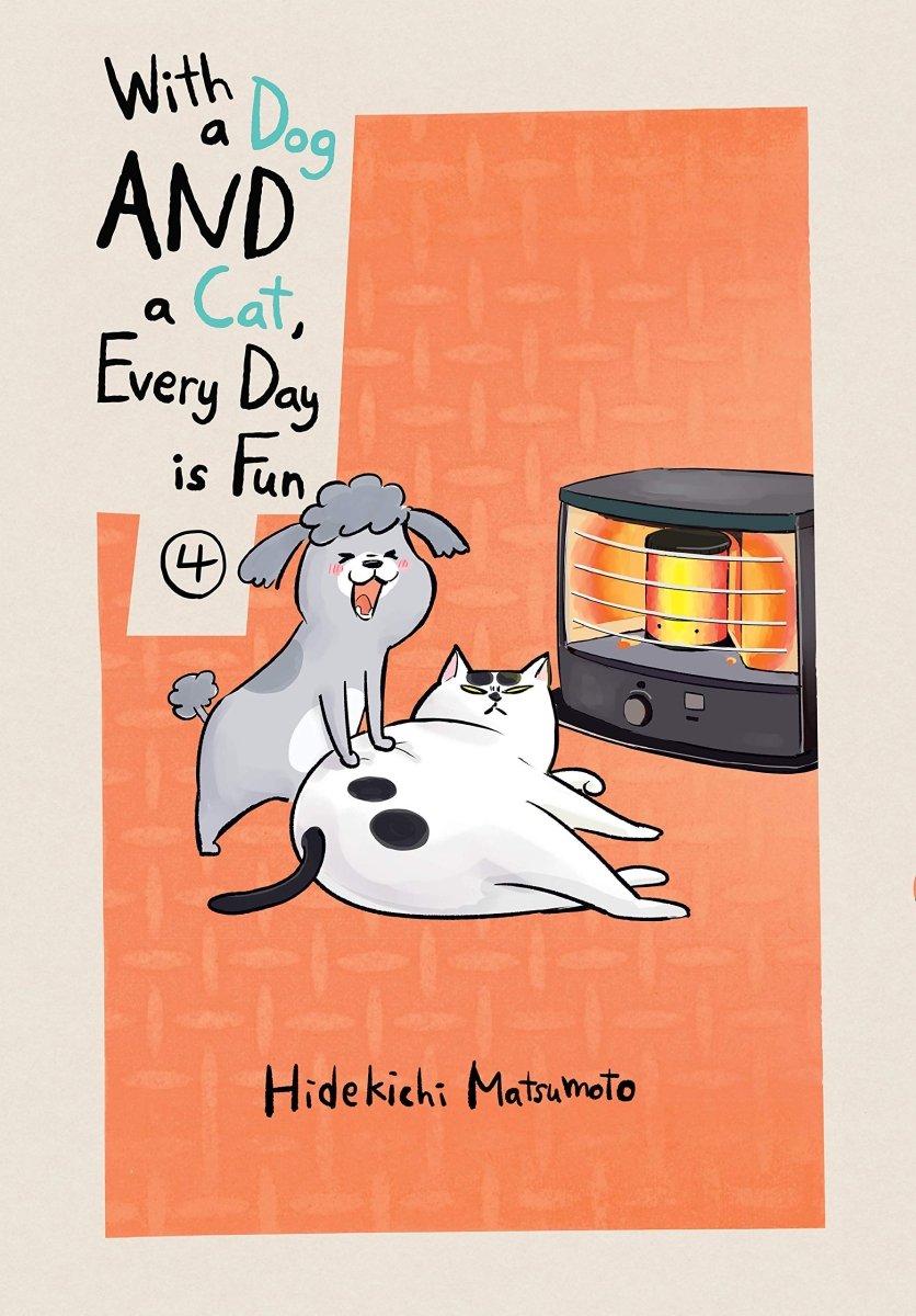 With A Dog And A Cat, Every Day Is Fun 4 - Walt's Comic Shop