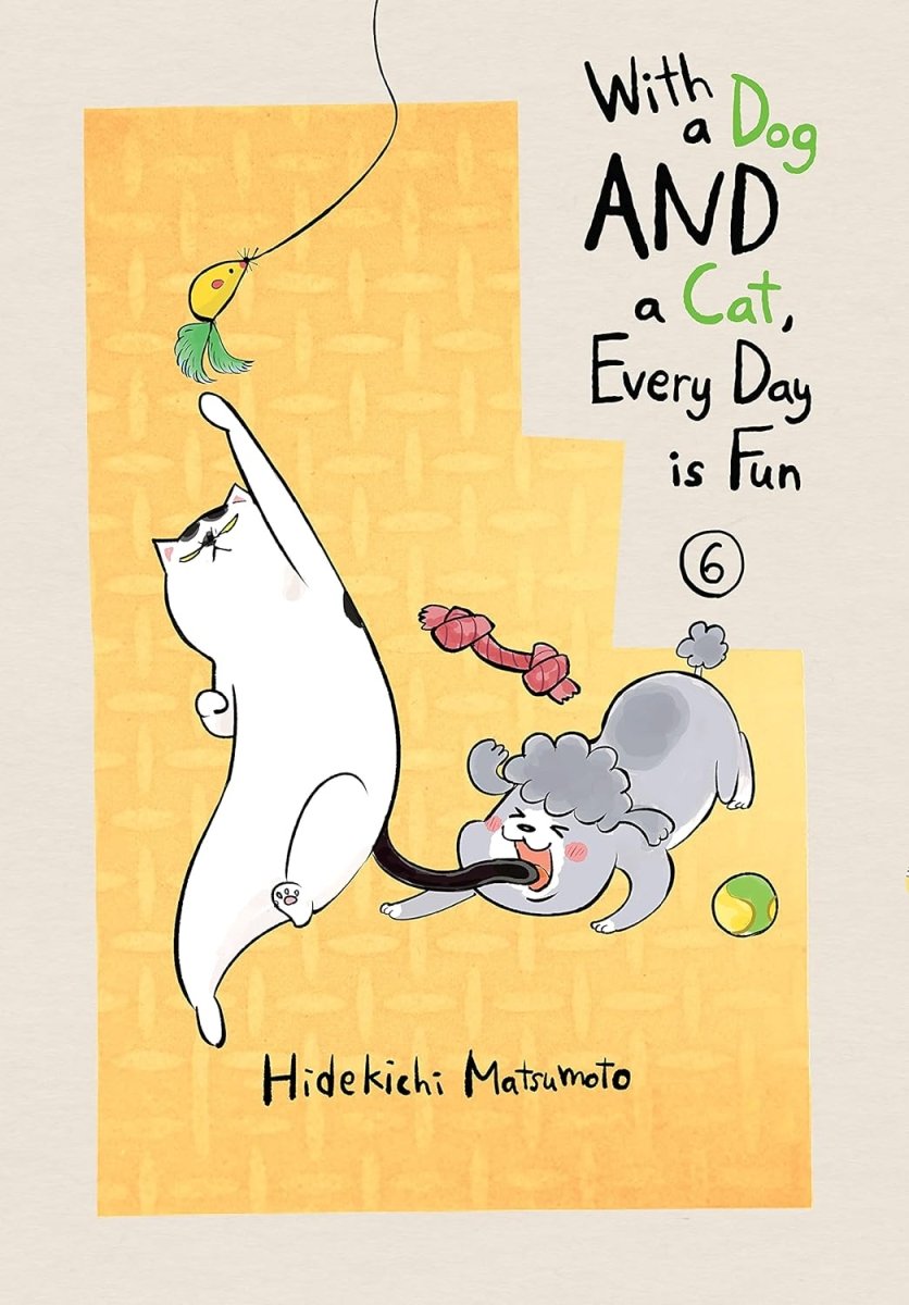 With A Dog And A Cat, Every Day Is Fun 6 - Walt's Comic Shop