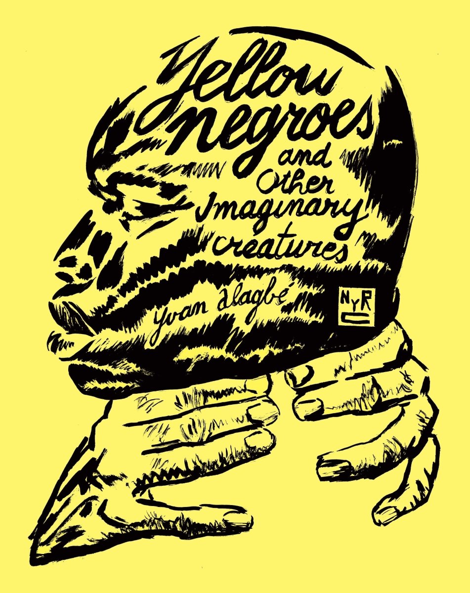 Yellow Negroes And Other Imaginary Creatures by Yvan Alagbé TP - Walt's Comic Shop