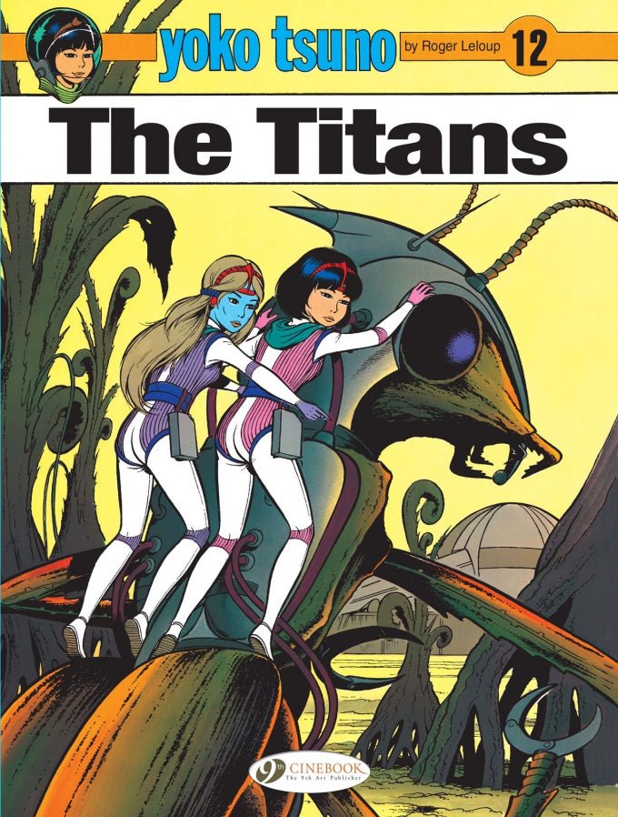 Yoko Tsuno Vol. 12: The Titans TP - Walt's Comic Shop