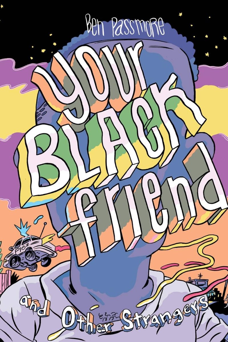 Your Black Friend And Other Strangers HC - Walt's Comic Shop